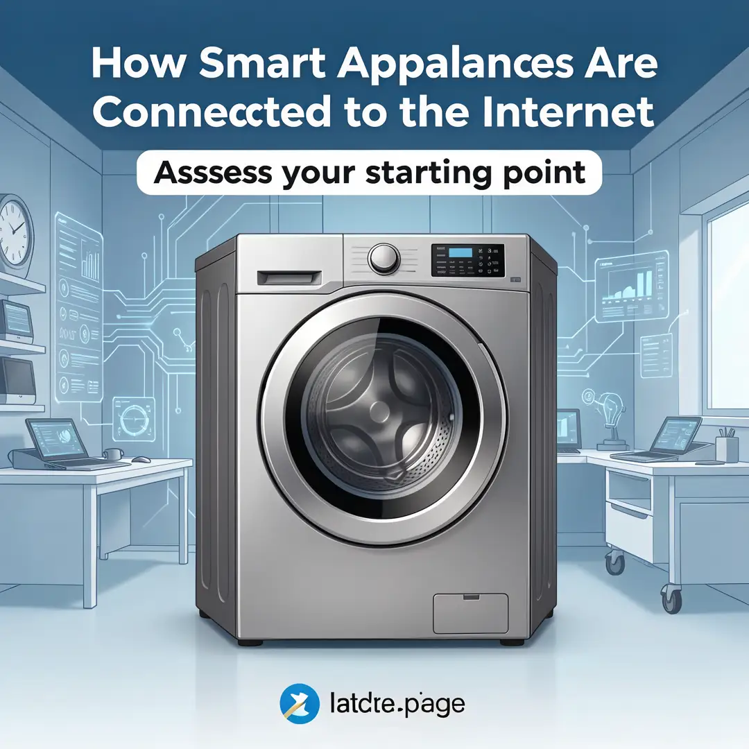Step 2: Illustration for step: Assess your starting point related to How Smart Appliances Are Connected to t
