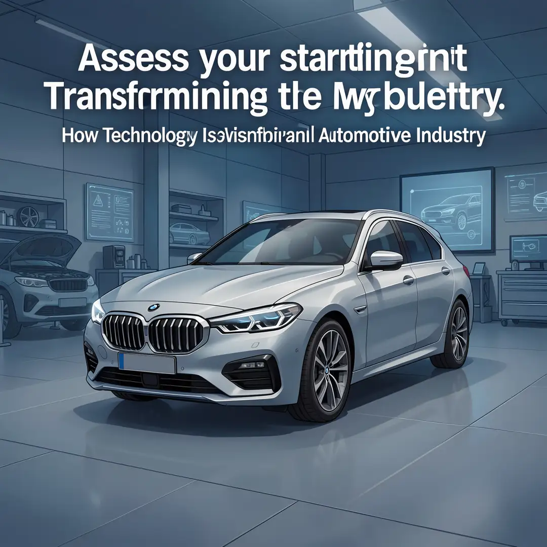 Step 2: Illustration for step: Assess your starting point related to How Technology Is Transforming the Auto